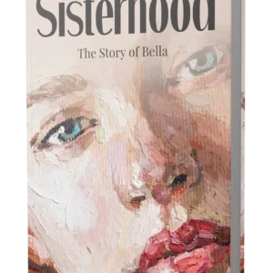 Sisterhood: The Story of Bella